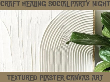 Craft Healing Social Party Night-Plaster Canvas Art-June 20