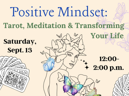 Positive Mindset: Tarot, Meditation and Transforming Sept 13
