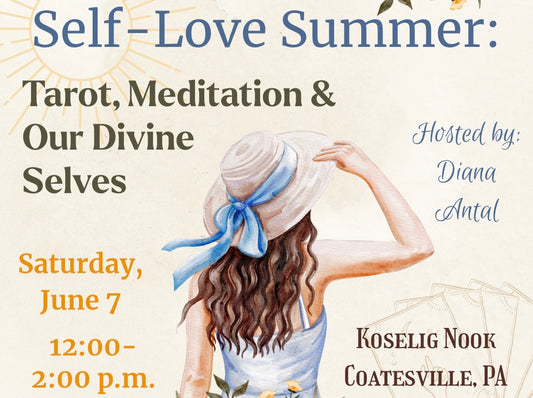 Self-Love Summer: Tarot, Meditation & Our Divine Selves by Diana June 7